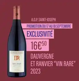 Monoprix DAUVERGNE ET RANVIER “VIN RARE” A.O.P. Saint-joseph offre