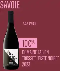 Monoprix Domaine Fabien Trosset A.O.P. Savoie ''Piste Noire'' 2023 offre