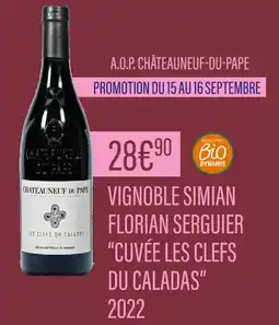Monoprix VIGNOBLE SIMIAN FLORIAN SERGUIER “CUVÉE LES CLEFS DU CALADAS” A.O.P. Châteauneuf-du-pape offre