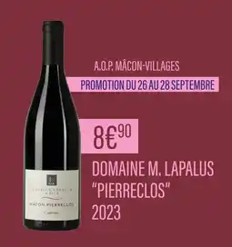 Monoprix DOMAINE M. LAPALUS “PIERRECLOS” A.O.P. MÂCON-VILLAGES offre