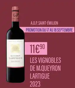 Monoprix LES VIGNOBLES DE M.QUEYRON LARTIGUE A.O.P. SAINT-ÉMILION offre