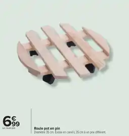 Carrefour Market Roule pot en pin offre