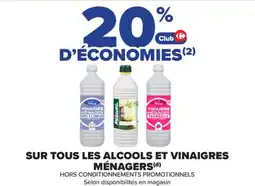 Carrefour Market Sur tous les alcools et vinaigres ménagers offre