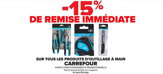 Carrefour Market Sur tous les produits d'outillage à main carrefour offre