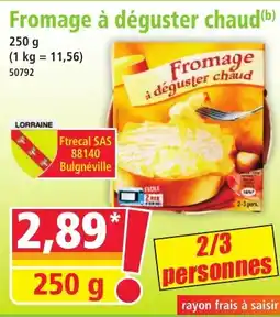 Norma Fromage à déguster chaud offre