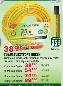 Brico Pro Tuyau flexyfort green offre