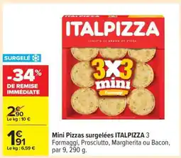 Carrefour MINI PIZZAS SURGELEES ITALPIZZA offre