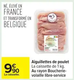 Carrefour Aiguillettes De Poulet offre