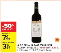 Carrefour A.O.P. Médoc LA CAVE D’AUGUSTIN FLORENT offre