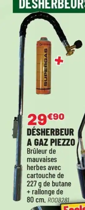 Brico Pro Désherbeur a gaz piezzo offre