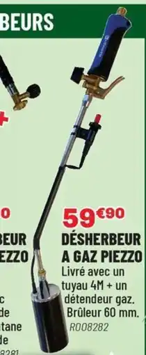 Brico Pro Désherbeurs a gaz piezzo offre