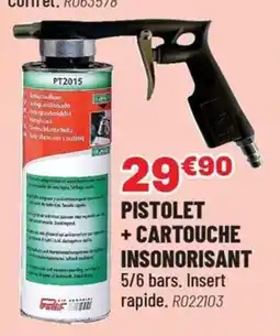 Brico Pro Pistolet + cartouche insonorisant offre