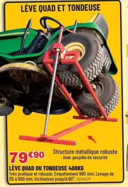 Brico Pro Lève quad ou tondeuse offre