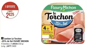 Géant Casino Fleury michon jambon le torchon -25% de sel offre