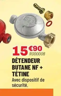 Brico Pro Détendeur butane nf + tétine offre