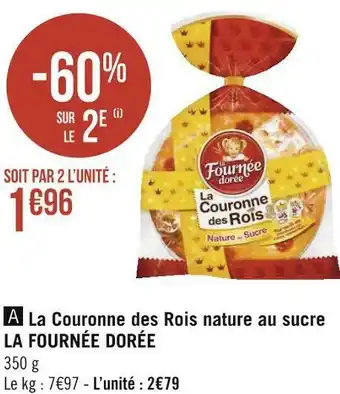 Géant Casino La fournée dorée la couronne des rois nature au sucre offre