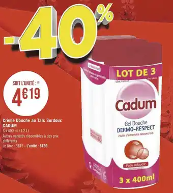 Géant Casino Cadum crème douche au talc surdoux offre