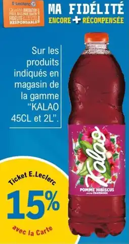 E.Leclerc Sur les produits indiqués en magasin de la gamme "KALAO offre