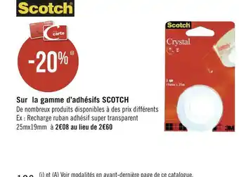 Géant Casino Scotch bon plan sur la gamme d’adhésifs de la marque scotch offre