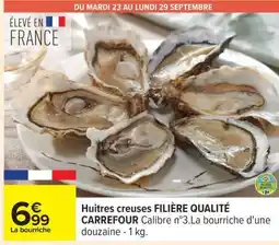 Carrefour Huîtres creuses FILIERE QUALITE CARREFOUR offre