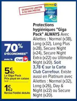 Carrefour Protections hygiéniques Giga Pack ALWAYS offre