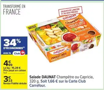 Carrefour Salade DAUNAT Champêtre ou Capricia offre
