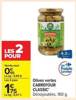 Carrefour Olives vertes CARREFOUR CLASSIC’ offre