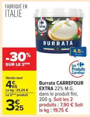 Carrefour Burrata CARREFOUR EXTRA offre