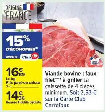 Carrefour Viande bovine : faux-filet*** à griller offre