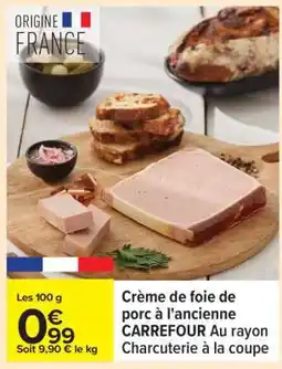 Carrefour Crème de foie de porc à l'ancienne offre