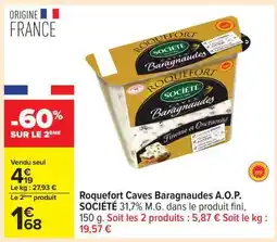 Carrefour Roquefort Caves Baragnaudes A.O.P. SOCIÉTÉ offre