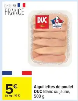 Carrefour AIGUILLETTES DE POULET DUC offre
