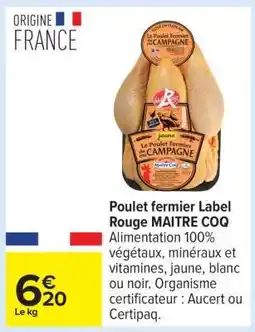 Carrefour Poulet fermier Label Rouge MAITRE COQ offre