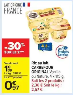 Carrefour Riz au lait CARREFOUR ORIGINAL Vanille ou Nature, 4 x 115 g offre