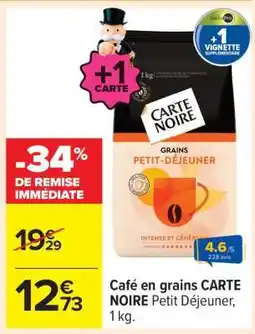 Carrefour Café en grains CARTE NOIRE Petit Déjeuner offre