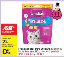Carrefour Friandises pour chats WHISKAS Saumon ou Poulet Fromage, 180 g offre