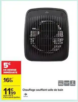 Carrefour Chauffage soufflant salle de bain offre