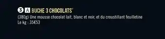 Géant Casino Buche 3 chocolats offre