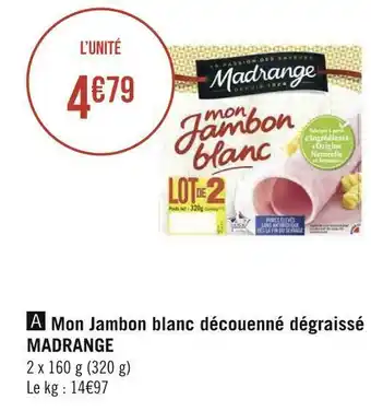 Géant Casino Madrange mon jambon blanc découenné dégraissé offre