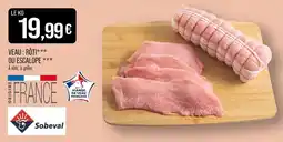 Match SOBEVAL Veau : rôti ou escalope offre