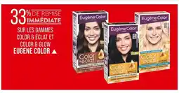 Match EUGENE COLOR 33% DE REMISE IMMÉDIATE SUR LES GAMMES COLOR & ÉCLAT ET COLOR & GLOW EUGENE COLOR ▲ offre