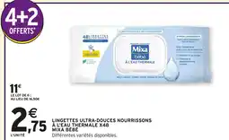 Intermarché Mixa bébé Lingettes ultra-douces nourrissons à l'eau thermale x48 offre