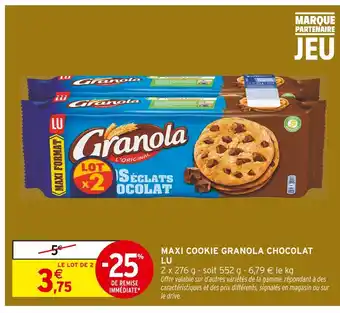 Intermarché LU Maxi cookie Granola chocolat offre