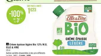 Géant Casino Elle & vire crème épaisse légère bio 12% m.g. offre