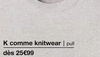 Celio K comme knitwear offre