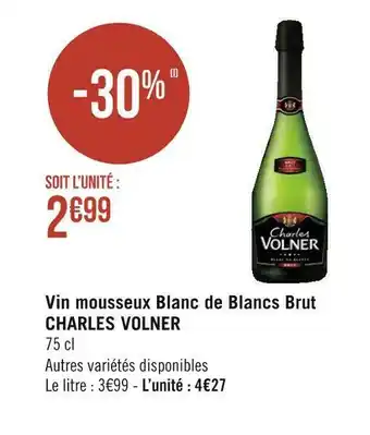 Géant Casino Charles volner vin mousseux blanc de blancs brut offre