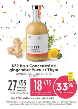 L'Eau Vive GIMBER N°2 brut Concentré de gingembre Yuzu et Thym offre