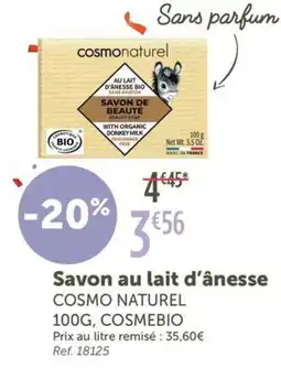 L'Eau Vive COSMO NATUREL Savon au lait d'ânesse offre