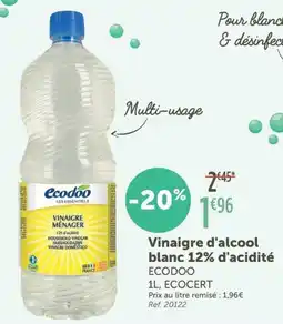 L'Eau Vive ECODOO Vinaigre d'alcool blanc 12% d'acidité offre