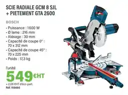 Quéguiner BOSCH Scie radiale gcm 8 sjl + pietement gta 2600 offre